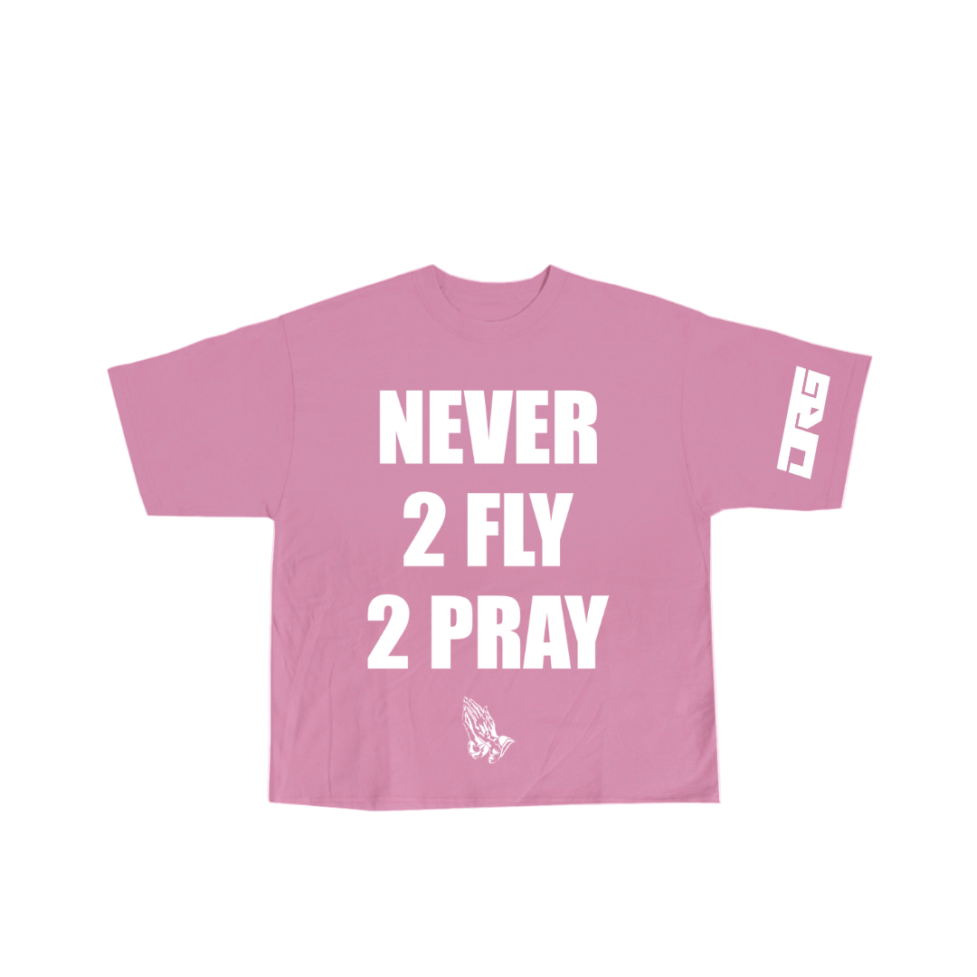 Never 2 Fly 2 Pray T-shirt (pink)
